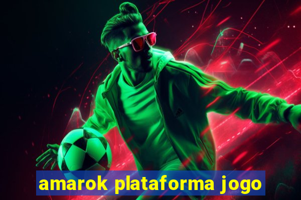 amarok plataforma jogo